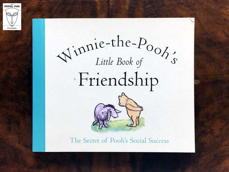 A. A. Milne - Winnie-the-Pooh's Little Book Of Friendship